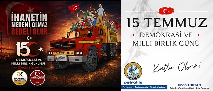 KAMKODER+ PETROL-İŞ 15 TEMMUZ
