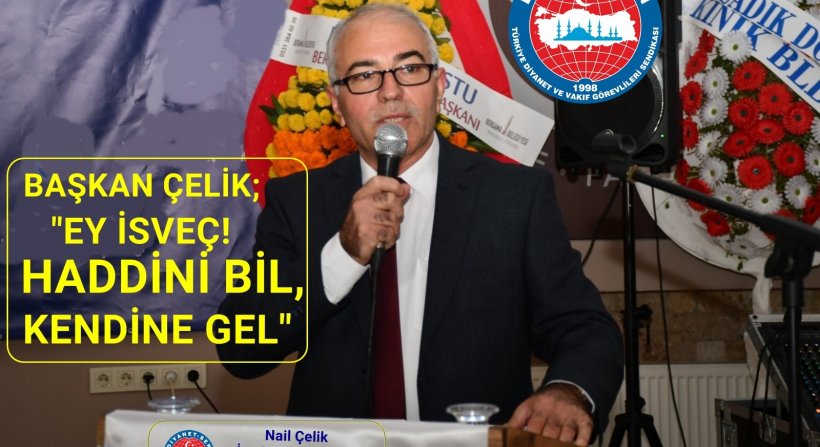 "Değerlere saygısızlık ve edepsizliktir”