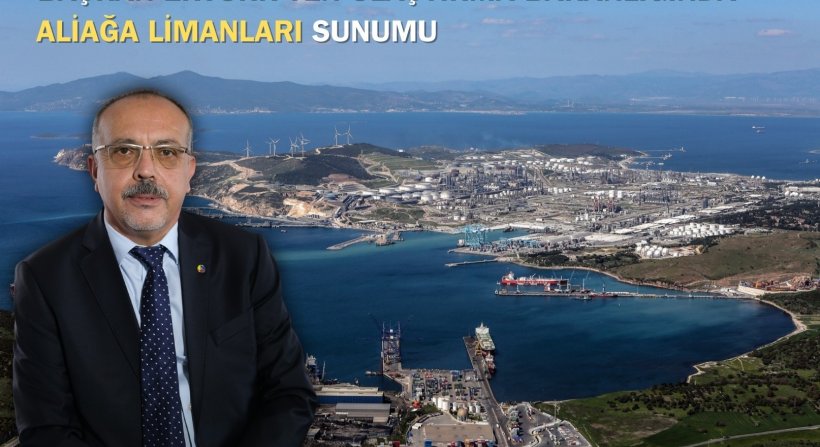 BAŞKAN ERTÜRK'TEN ULAŞTIRMA BAKANLIĞINDA ALİAĞA LİMANLARI SUNUMU