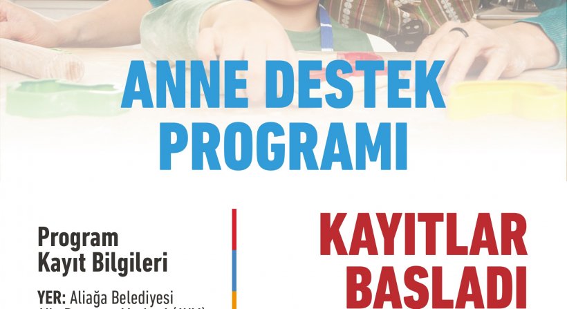 Aliağa'da Anne Destek Programına Kayıtlar Başladı