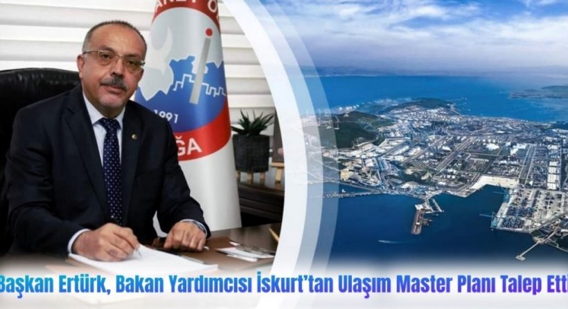 ALTO Başkanı Ömer Ertürk,Bakan Yardımcısı İskurt'tan Ulaşım Master Planı Talep Etti