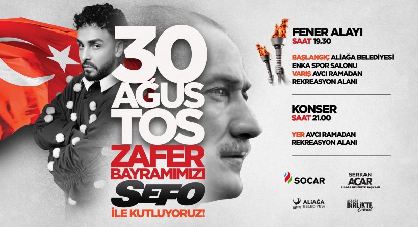 Aliağa'da 30 Ağustos Zafer Bayramı Fener Alayı ve Sefo Konseri İle Kutlanacak
